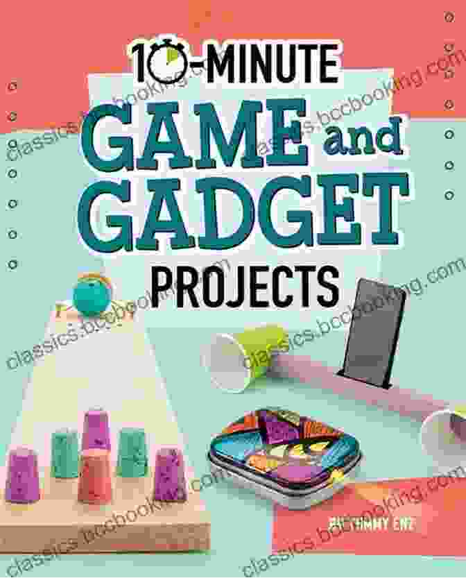 10 Minute Game And Gadget Projects 10 Minute Makers By DK Publishing 10 Minute Game And Gadget Projects (10 Minute Makers)