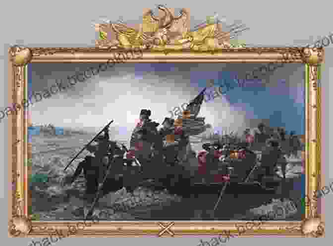 A Painting Of George Washington Crossing The Delaware River Washington S Crossing (Pivotal Moments In American History)