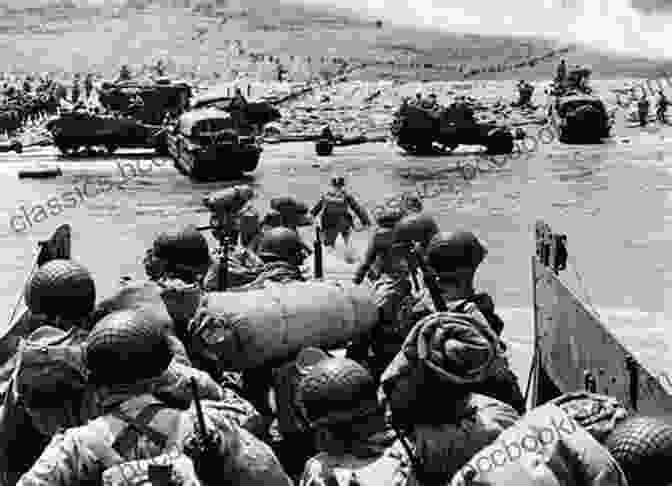 Allied Soldiers Landing On The Beaches Of Normandy During D Day D Day: The World War II Invasion That Changed History (Scholastic Focus)