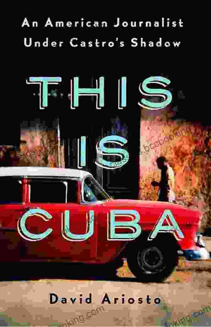 An American Journalist Under Castro's Shadow Book Cover This Is Cuba: An American Journalist Under Castro S Shadow