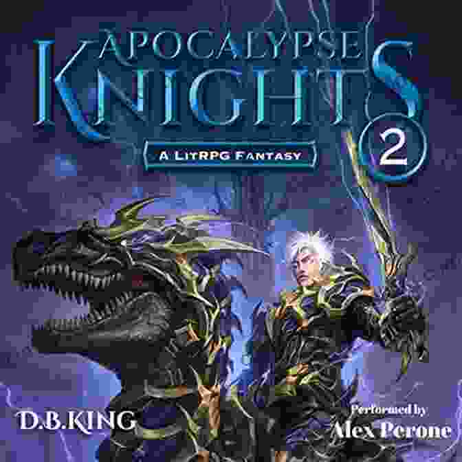 Apocalypse Knights LitRPG Fantasy Book Cover Featuring A Group Of Knights Facing A Desolate Landscape Apocalypse Knights 2: A LitRPG Fantasy