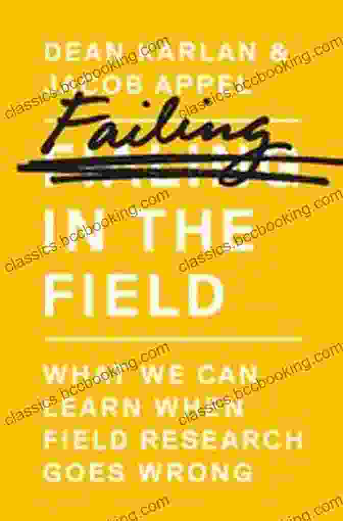 Author David Riedel Failing In The Field: What We Can Learn When Field Research Goes Wrong