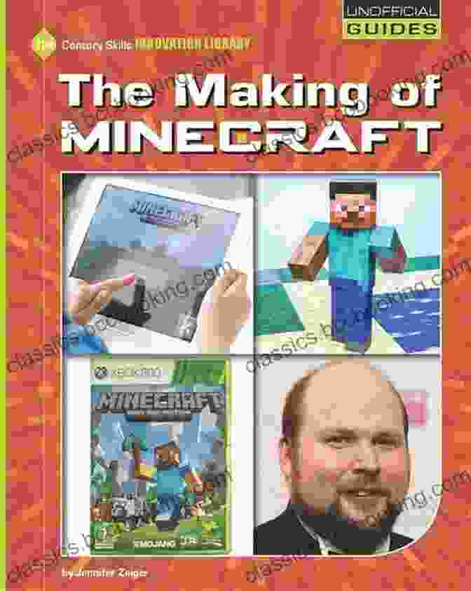Authors Of The Making Of Minecraft The Making Of Minecraft (21st Century Skills Innovation Library: Unofficial Guides)