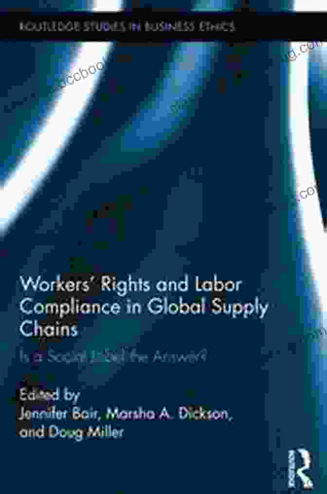 Book Cover For 'Is Social Label The Answer?' Workers Rights And Labor Compliance In Global Supply Chains: Is A Social Label The Answer? (Routledge Studies In Business Ethics 7)