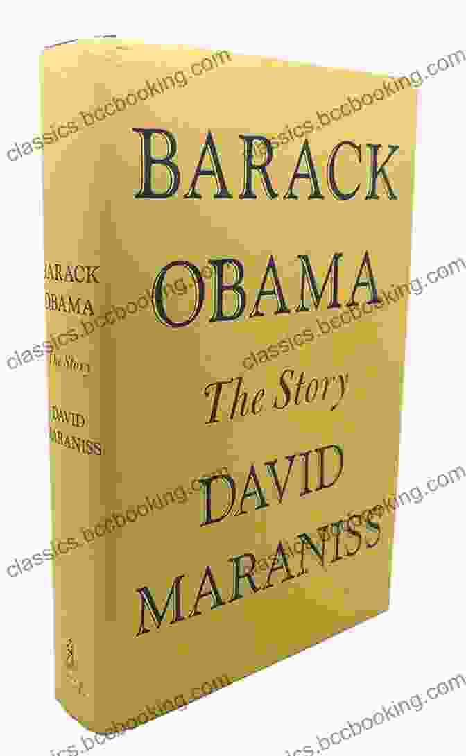 Book Cover Of Barack Obama: The Story By David Maraniss Barack Obama: The Story David Maraniss