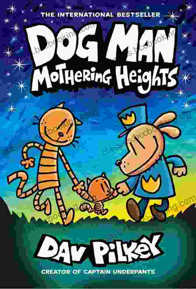 Book Cover Of Graphic Novel Dog Man Dog Man And Cat Kid: A Graphic Novel (Dog Man #4): From The Creator Of Captain Underpants