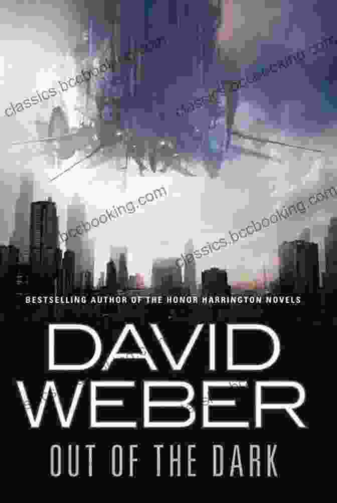 Book Cover Of 'Out Of The Dark' By David Weber Out Of The Dark David Weber