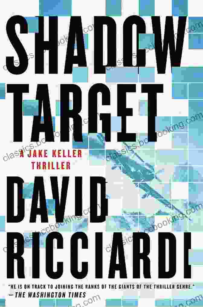Book Cover Of Shadow Target, Featuring Jake Keller In Action Shadow Target (A Jake Keller Thriller 4)