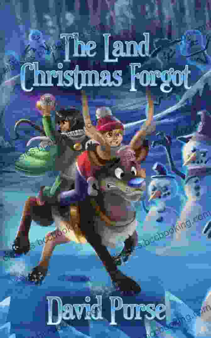 Book Cover Of 'The Land Christmas Forgot' By David Purse, Featuring A Snow Covered Village And Brightly Lit Christmas Tree Amidst A Starry Sky. The Land Christmas Forgot David Purse
