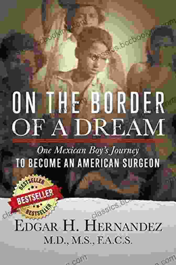 Book Cover: One Mexican Boy Journey To Become An American Surgeon On The BFree Download Of A Dream: One Mexican Boy S Journey To Become An American Surgeon