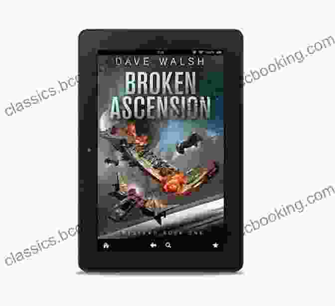 Broken Ascension: Science Fiction Adventure Trystero Broken Ascension: A Science Fiction Adventure (Trystero 1)