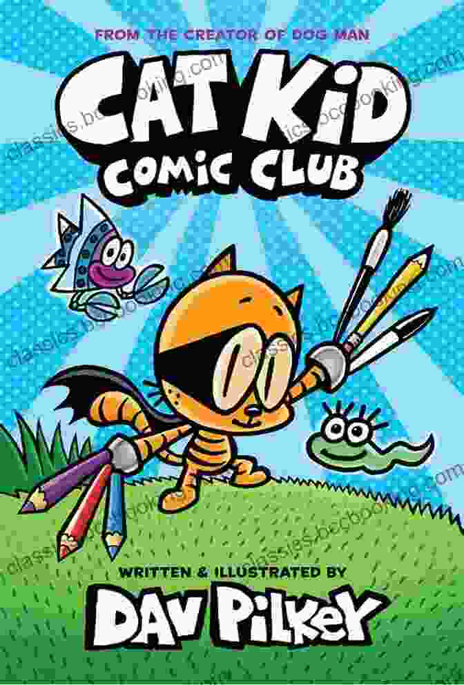 Cat Kid Comic Club Book Cover With Two Cats Drawing On A Piece Of Paper Cat Kid Comic Club: A Graphic Novel (Cat Kid Comic Club #1): From The Creator Of Dog Man