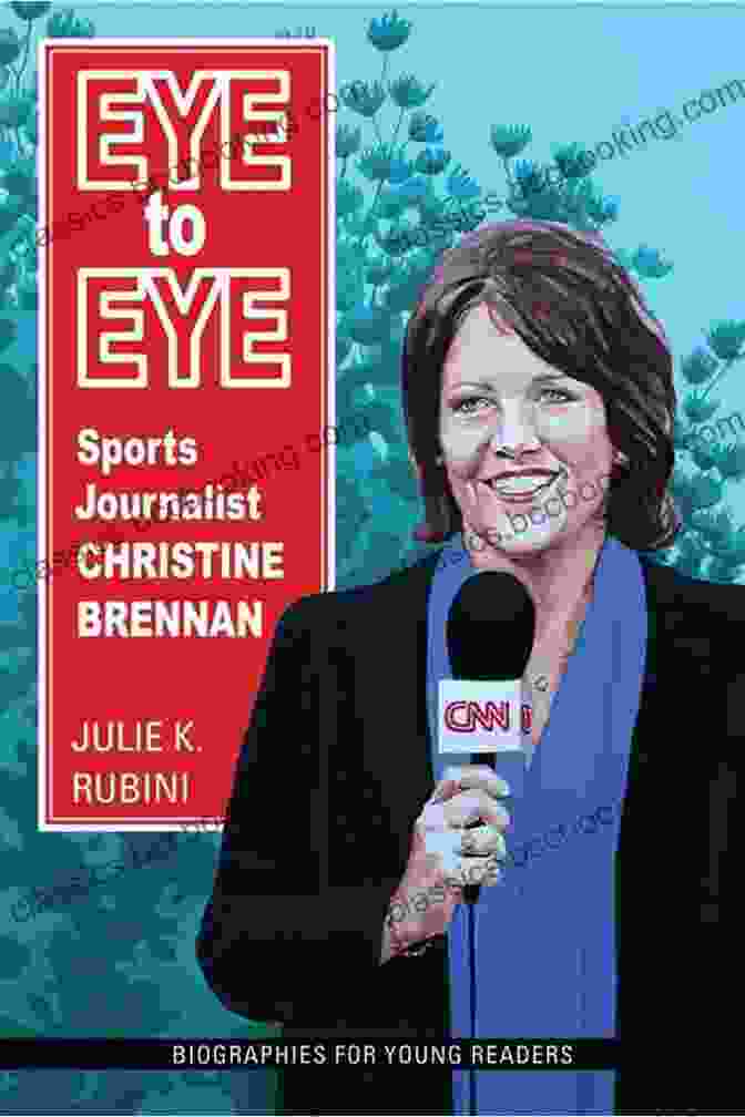 Christine Brennan, A Fierce Sports Journalist, Facing The Camera With A Determined Expression. Eye To Eye: Sports Journalist Christine Brennan (Biographies For Young Readers)