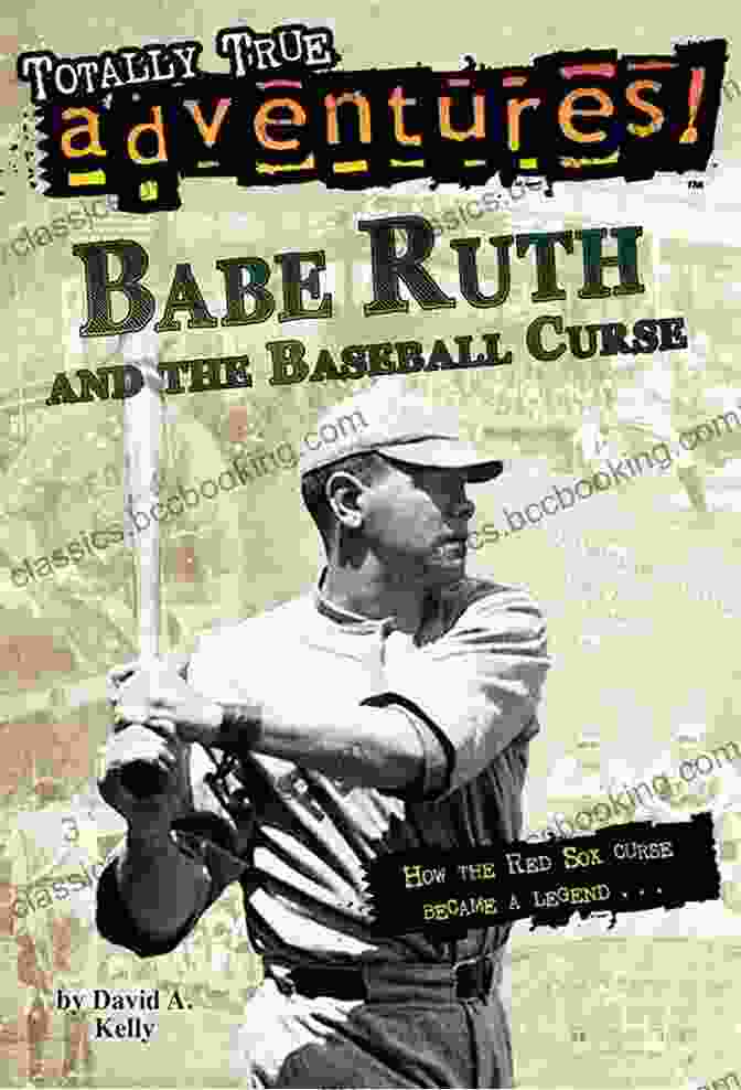 Cover Of 'Babe Ruth And The Baseball Curse Totally True Adventures' Book, Featuring Babe Ruth Swinging A Baseball Bat At Fenway Park Babe Ruth And The Baseball Curse (Totally True Adventures): How The Red Sox Curse Became A Legend