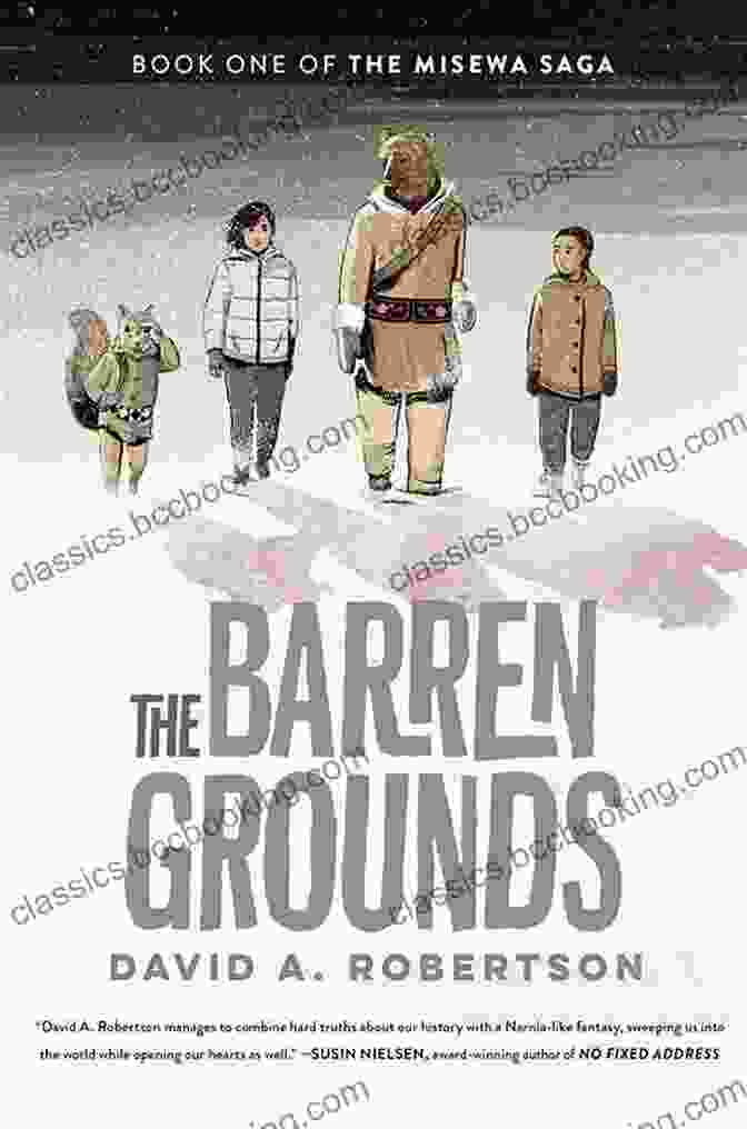 Cover Of The Barren Grounds By David Alexander Robertson The Barren Grounds: The Misewa Saga One