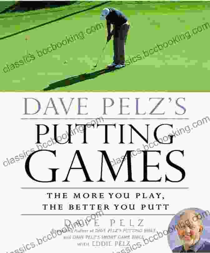 Dave Pelz Putting Games Book Cover Dave Pelz S Putting Games: The More You Play The Better You Putt