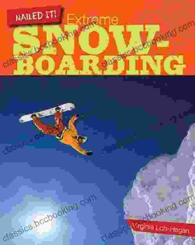Extreme Snowboarding Nailed It! Book Cover Extreme Snowboarding (Nailed It ) Deborah Heiligman