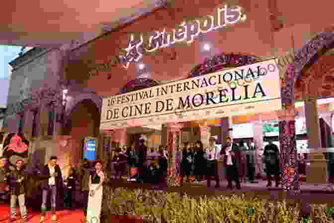 Festival Internacional De Cine De Morelia 10 International Festivals In Morelia David Railton