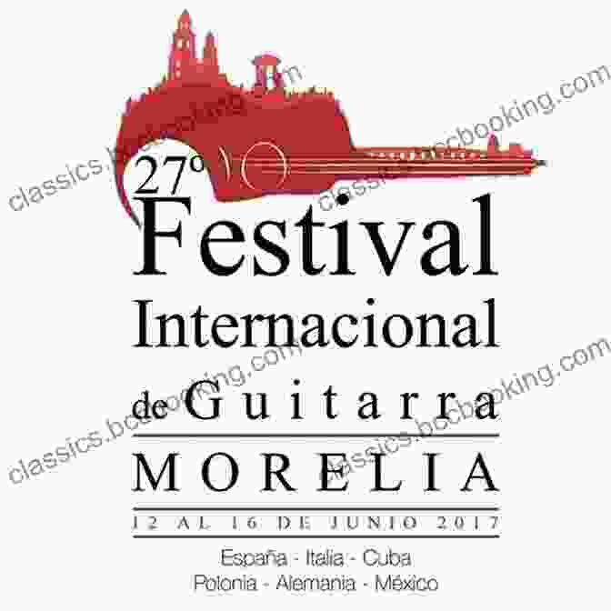 Festival Internacional De Guitarra De Morelia 10 International Festivals In Morelia David Railton