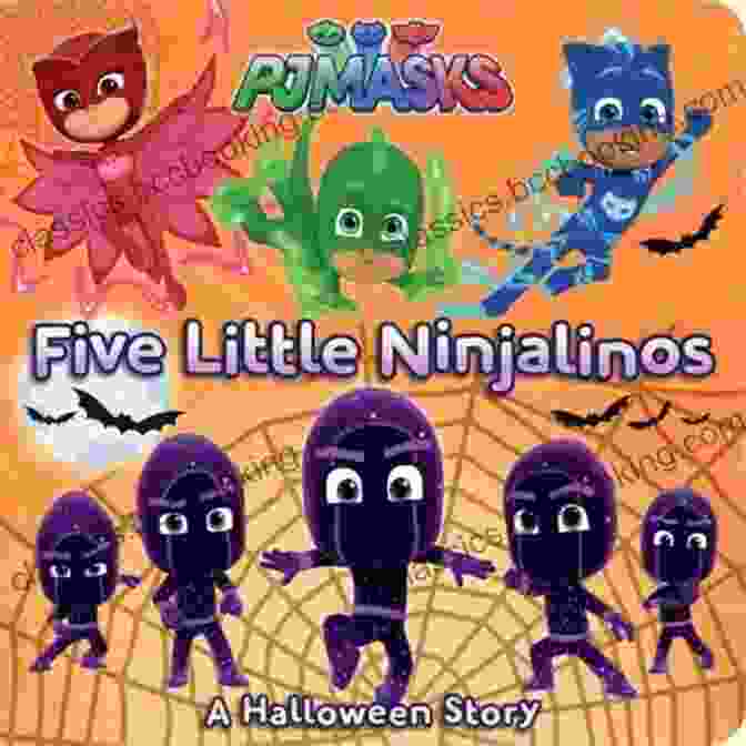 Five Little Ninjalinos And The PJ Masks On Halloween Five Little Ninjalinos: A Halloween Story (PJ Masks)