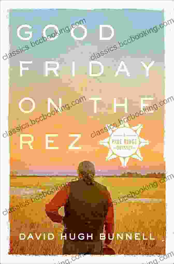 Good Friday On The Rez Book Cover Good Friday On The Rez: A Pine Ridge Odyssey