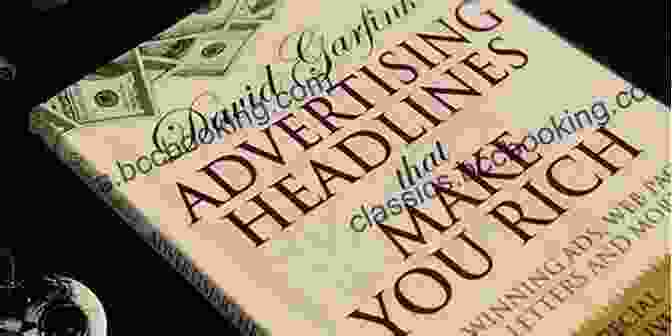 John Doe Advertising Headlines That Make You Rich: Create Winning Ads Web Pages Sales Letters And More