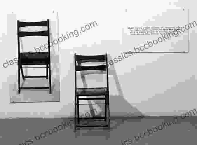 Joseph Kosuth, 'One And Three Chairs', A Conceptual Art Piece That Explores The Relationship Between An Object, Its Representation, And Its Concept. After Modern Art: 1945 2024 (Oxford History Of Art)