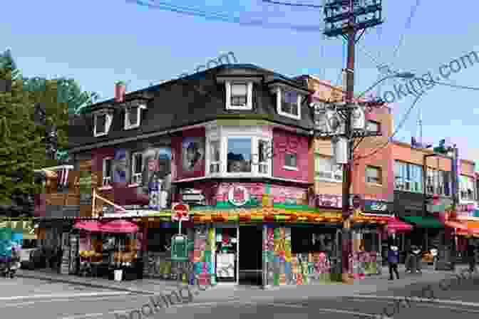 Kensington Market, A Colorful And Eclectic Neighborhood, Is A Feast For The Senses With Its Unique Shops, Street Art, And Vibrant Atmosphere. Toronto: 10 Must Visit Locations Dean Koontz