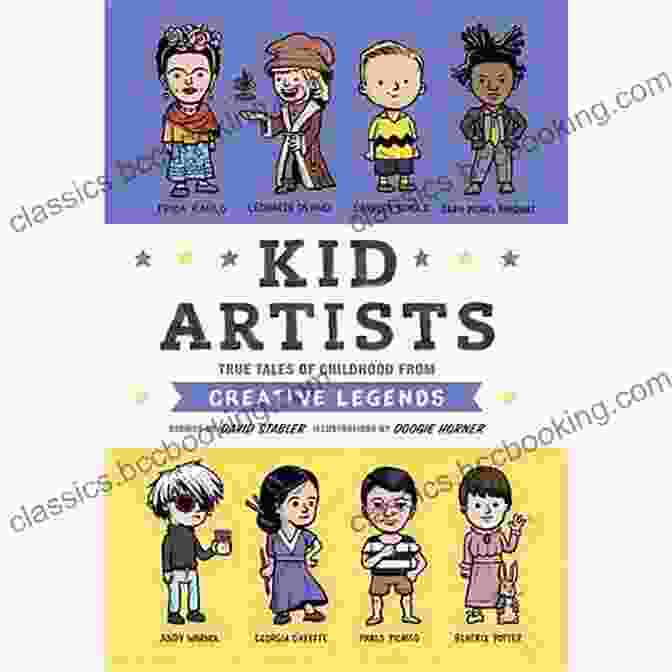 Kid Legends: True Tales Of Creative Legends Kid Artists: True Tales Of Childhood From Creative Legends (Kid Legends 3)