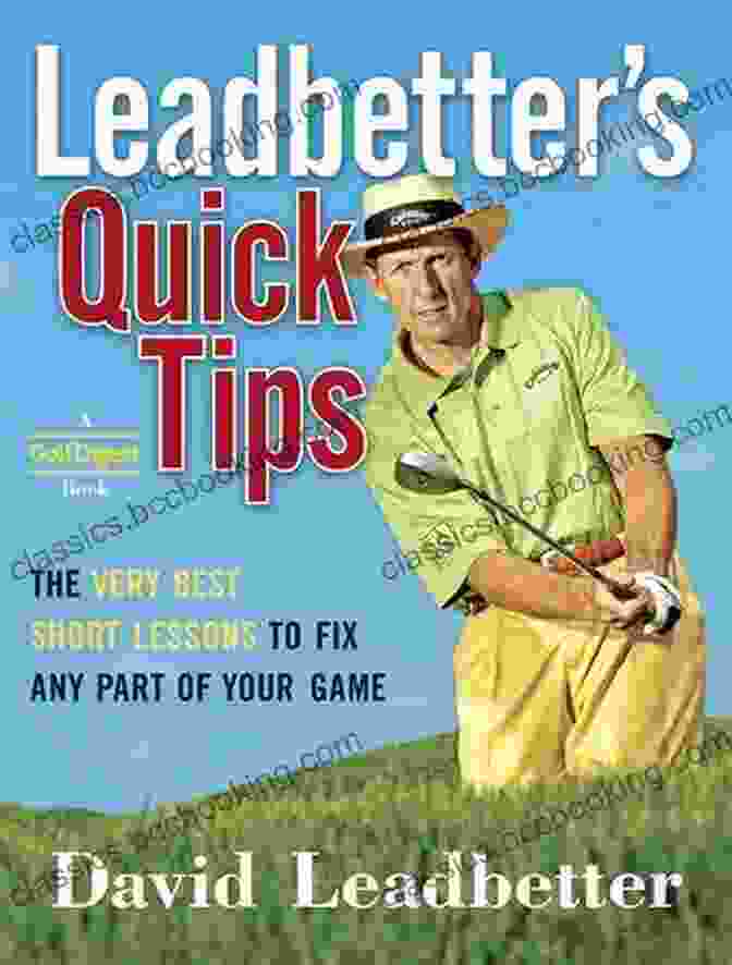 Leadbetter Quick Tips Book Cover Leadbetter S Quick Tips: The Very Best Short Lessons To Fix Any Part Of Your Game