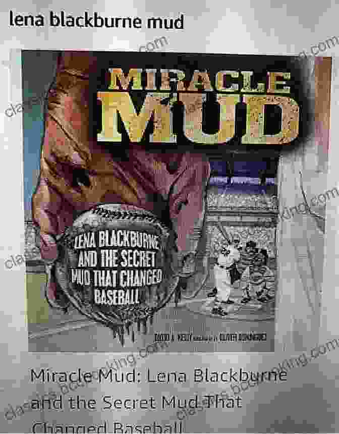 Lena Blackburne Holding A Jar Of Her Secret Mud, A Thick, Dark Substance With A Mysterious Allure. Miracle Mud: Lena Blackburne And The Secret Mud That Changed Baseball