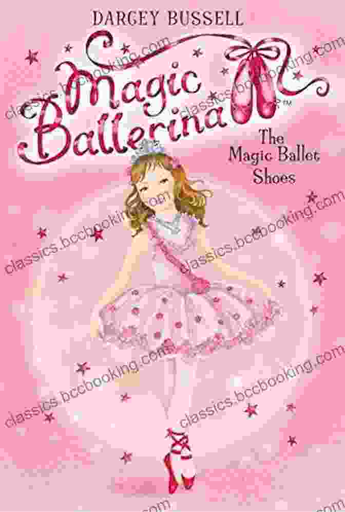 Magic Ballerina 13 18 Magic Ballerina Book Cover Featuring A Young Ballerina In A Magical Pose. Magic Ballerina 13 18 (Magic Ballerina)