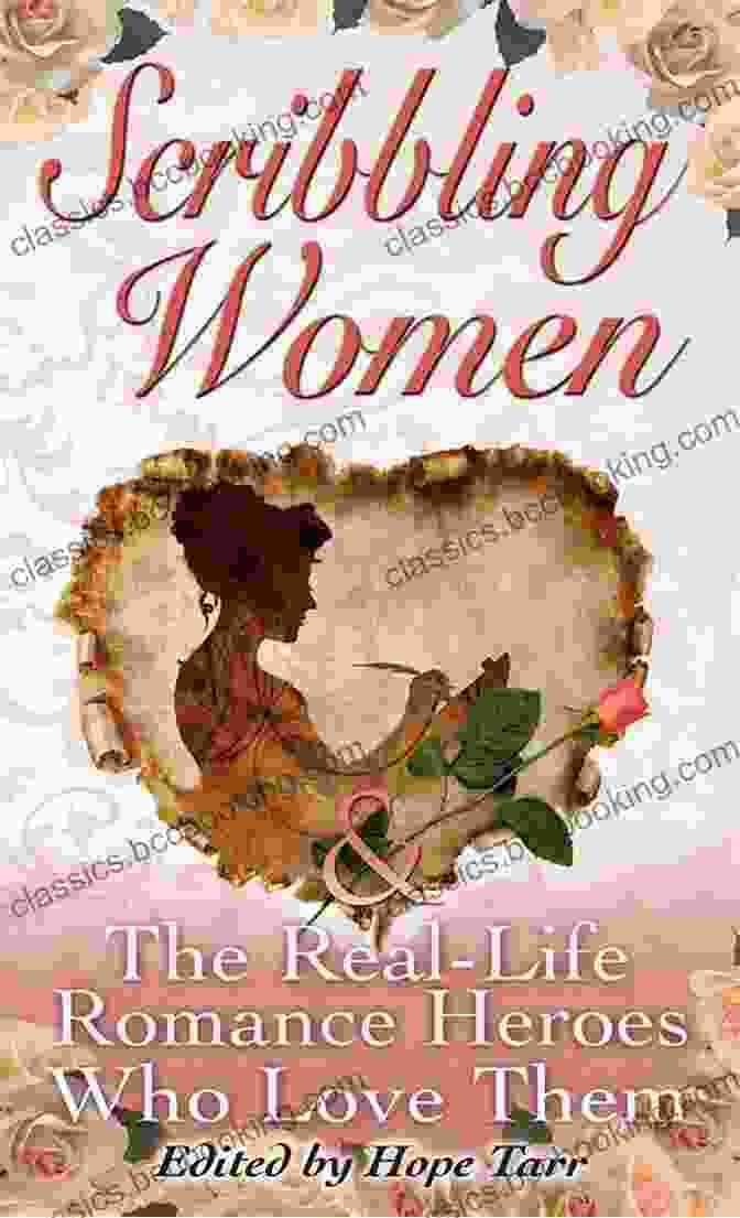 Scribbling Women And The Real Life Romance Heroes Who Love Them Book Cover Scribbling Women And The Real Life Romance Heroes Who Love Them