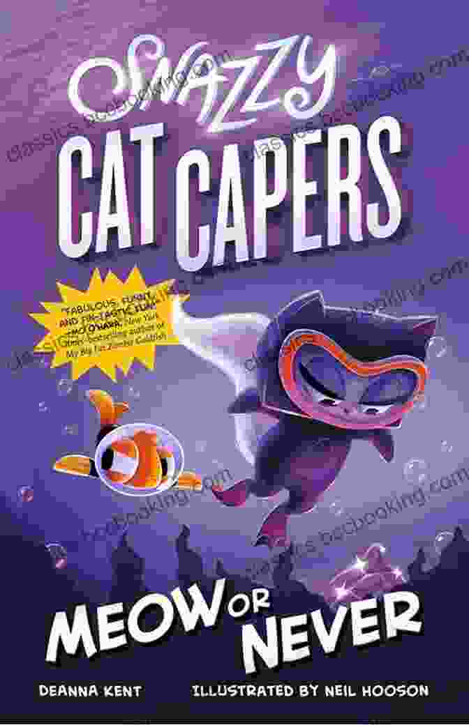 Snazzy Cat Capers Meow Or Never Book Cover Snazzy Cat Capers: Meow Or Never