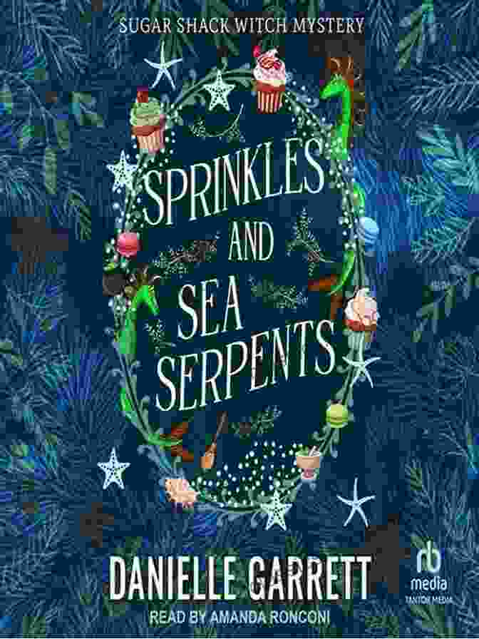 Sprinkles And Sea Serpents Cookbook Cover, Featuring A Mermaid Sprinkling Magic Powder Into A Pot Of Soup. Sprinkles And Sea Serpents: A Sugar Shack Witch Mystery (Sugar Shack Witch Mysteries 1)
