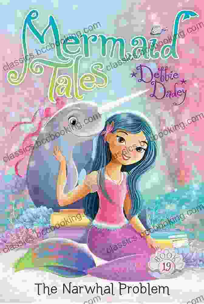 The Cover Of The Narwhal Problem (Mermaid Tales 19)