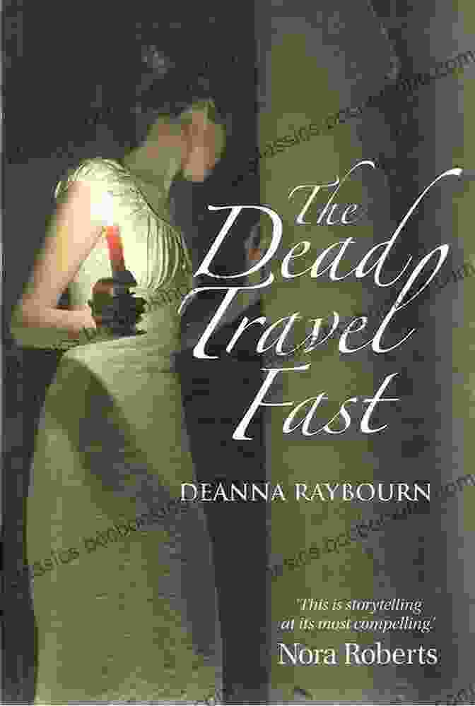 The Dead Travel Fast Book Cover Featuring A Woman In A Victorian Dress Holding A Lantern, Surrounded By A Mist Filled Graveyard The Dead Travel Fast Deanna Raybourn
