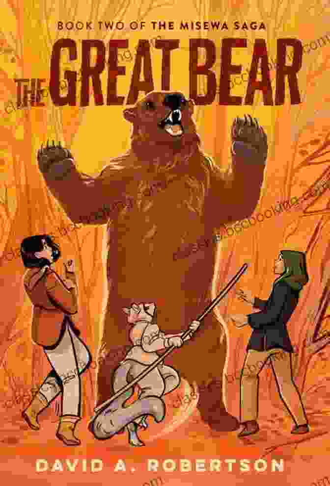 The Great Bear: The Misewa Saga Two Book Cover Featuring A Majestic Bear In The Wilderness The Great Bear: The Misewa Saga Two