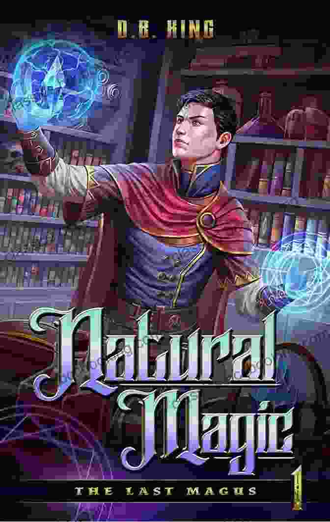 The Last Magus Book Cover Featuring A Mysterious Woman Surrounded By Natural Elements. Natural Magic (The Last Magus 1)