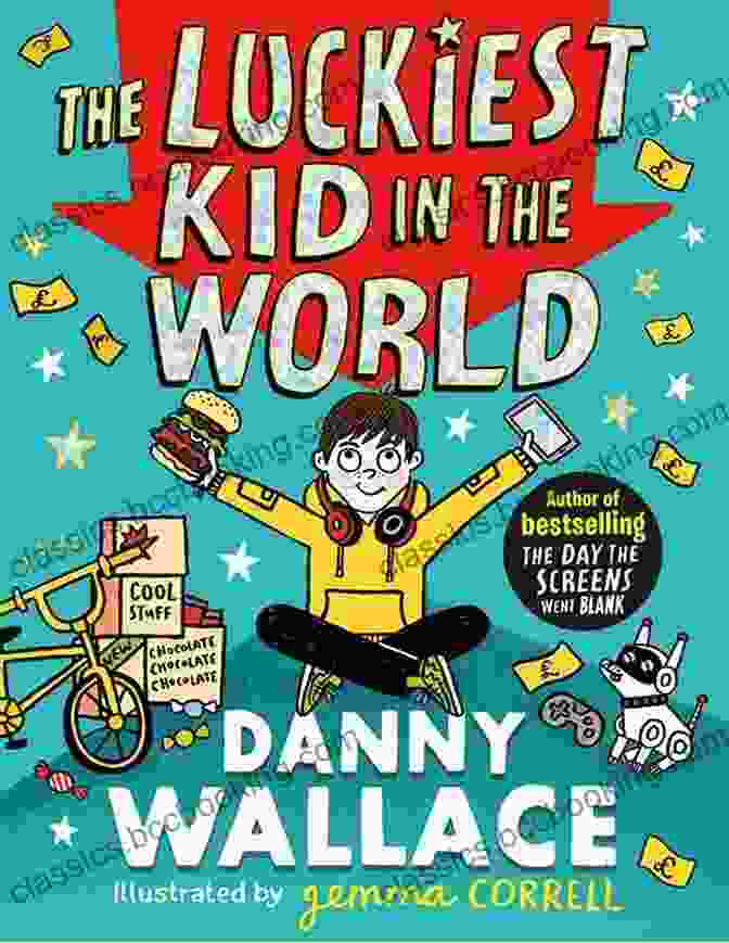 The Luckiest Kid In The World Book Cover The Luckiest Kid In The World: The Brand New Comedy Adventure From The Author Of The Day The Screens Went Blank