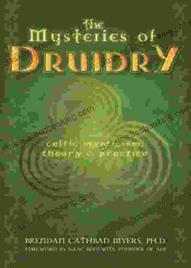 The Mysteries Of Druidry Book Cover The Mysteries Of Druidry: Celtic Mysticism Theory And Practice (A Training Manual For The Modern Druid)