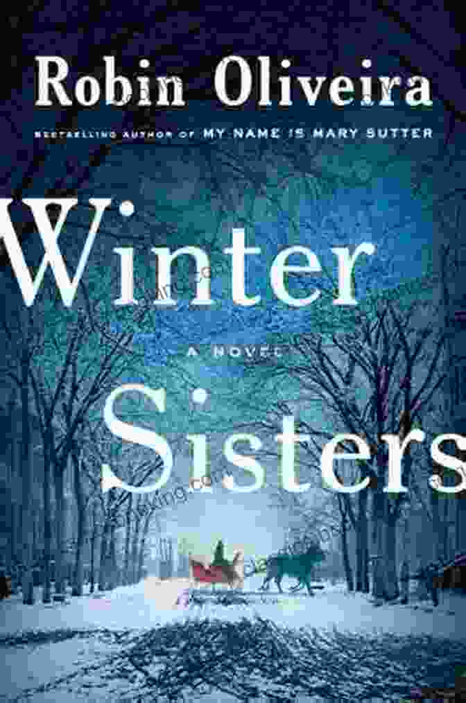 The Winter Sisters Book Cover Featuring Two Young Women In Flowing Winter Cloaks, Standing Before A Frozen Forest. The Winter Sisters 2 De Andrea