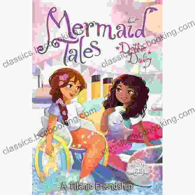 Titanic Friendship: Mermaid Tales 22 Book Cover A Titanic Friendship (Mermaid Tales 22)