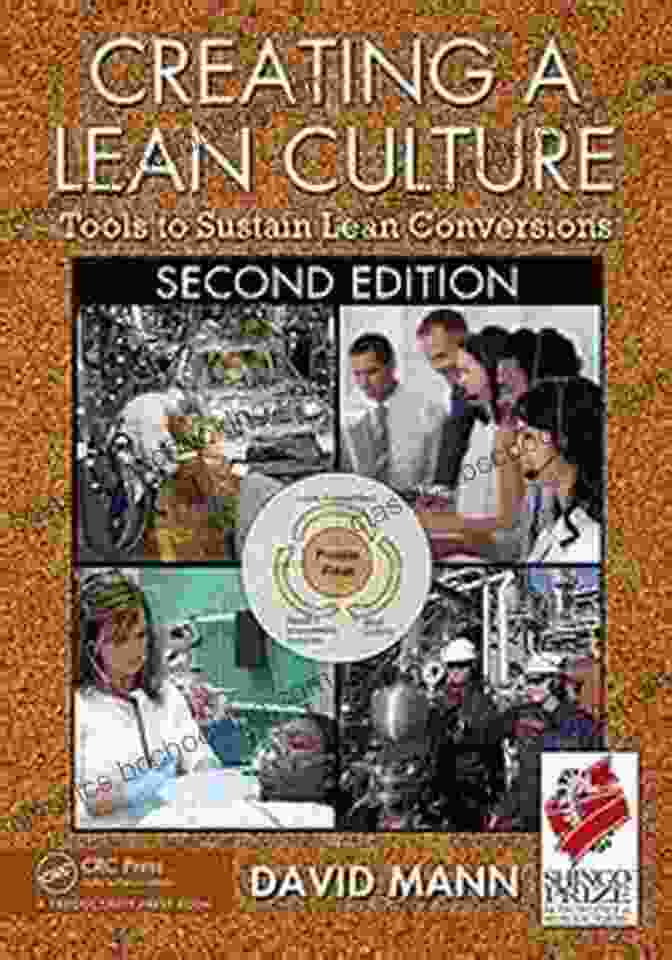 Tools To Sustain Lean Conversions Second Edition Cover Image Creating A Lean Culture: Tools To Sustain Lean Conversions Second Edition