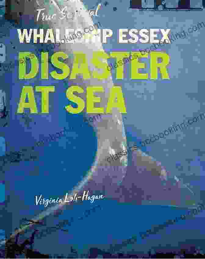 Whaleship Essex Disaster At Sea True Survival Whaleship Essex: Disaster At Sea (True Survival)