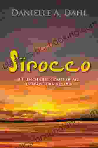 Sirocco: A French Girl Comes Of Age In War Torn Algeria