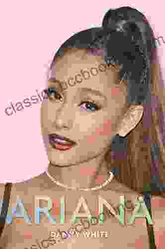 Ariana: The Biography Danny White