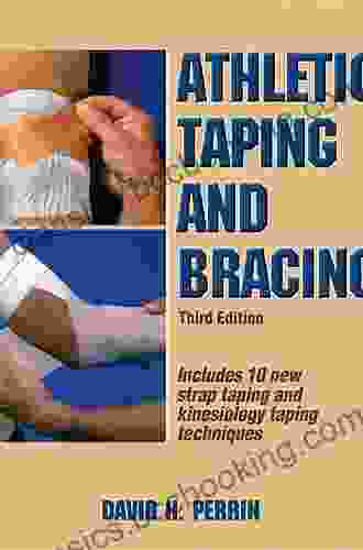 Athletic Taping And Bracing David H Perrin