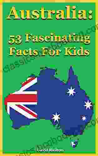 Australia: 53 Fascinating Facts For Kids: Facts About Australia