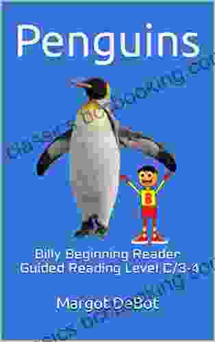 Penguins: Billy Beginning Reader Guided Reading Level C/3 4 (Antarctica: Guided Reading Level C Books)